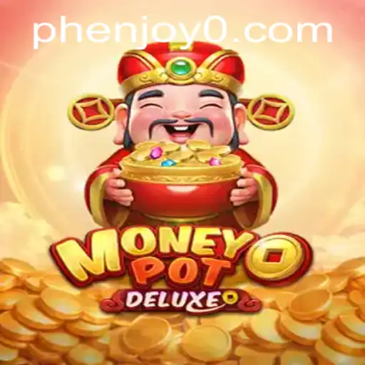Unveiling the World of MoneyPotDELUXE: A Phenjoy Experience